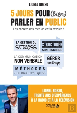 Bertrand.pt - 5 Jours Pour (Bien) Parler En Public ; Les Secrets Des Médias Enfin Révélés !