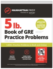5 Lb. Book Of Gre Practice Problems: 1,400+ Practice Problems In Book And Online (Manhattan Prep 5 Lb)
