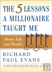 5 Lessons A Millionaire Taught