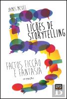 5 Lições de Storytelling - Factos, Ficção e Fantasia