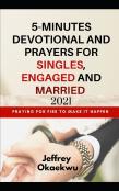 5-Minutes Devotional And Prayers For Singles, Engaged And Married  2021
