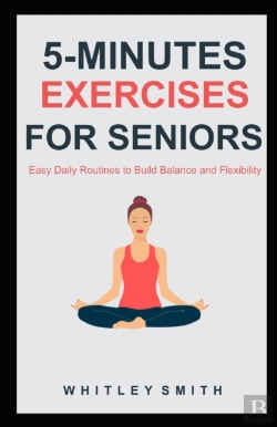 Bertrand.pt - 5-Minutes Exercises For Seniors