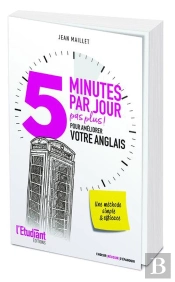 5 Minutes Par Jour (Pas Plus) Pour Améliorer Votre Anglais