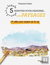 5 Minutes Pour Dessiner... : Les Paysages ; 54 Idées Pour Croquer Sur Le Vif