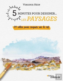 Bertrand.pt - 5 Minutes Pour Dessiner... : Les Paysages ; 54 Idées Pour Croquer Sur Le Vif