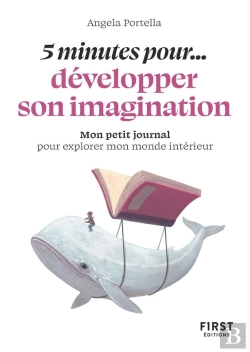 Bertrand.pt - 5 Minutes Pour... Développer Son Imagination : Mon Petit Journal Pour Explorer Mon Monde Intérieur