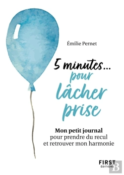 Bertrand.pt - 5 Minutes... Pour Lâcher Prise : Mon Petit Journal Pour Prendre Du Recul Et Retrouver Mon Harmonie