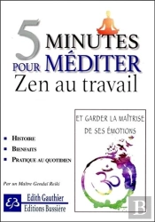 5 Minutes Pour Mediter - Zen Au Travail