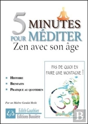 5 Minutes Pour Mediter - Zen Avec Son Age