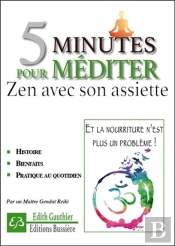 5 Minutes Pour Mediter - Zen Avec Son Assiette