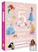 5 Minutes Pour S'Endormir : Disney Princesses : Les Histoires Des Films