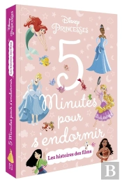 5 Minutes Pour S'Endormir : Disney Princesses : Les Histoires Des Films