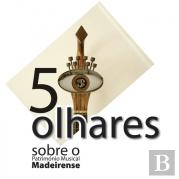 5 Olhares sober o Património Musical Madeirense