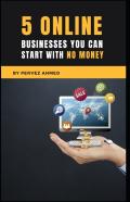 5 Online Businesses You Can Start With No Money