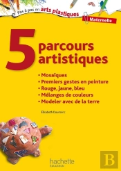 5 Parcours Artistiques Pour La Maternelle : Mosaïques