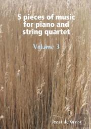 5 Pieces Of Music For Piano And String Quartet Volume 3