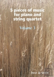 5 Pieces Of Music For Piano And String Quartet Volume 3