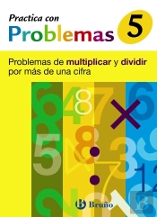 5 Practica Con Problemas De Multiplicar Y Dividir Por Más De Una Cifra