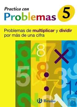 Bertrand.pt - 5 Practica Con Problemas De Multiplicar Y Dividir Por Más De Una Cifra