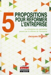 5 Propositions Pour Réformer L'Entreprise