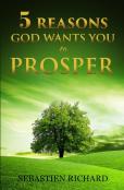 5 Reasons God Wants You To Prosper