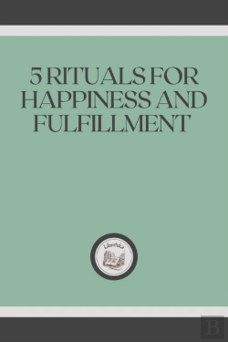Bertrand.pt - 5 Rituals For Happiness And Fulfillment
