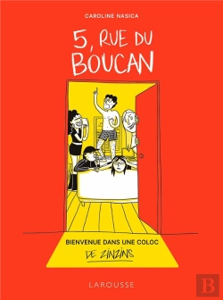 Bertrand.pt - 5, Rue Du Boucan : Bienvenue Dans Une Coloc De Zinzins
