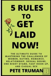 5 Rules To Get Laid Now