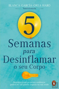 Bertrand.pt - 5 Semanas Para Desinflamar O Seu Corpo