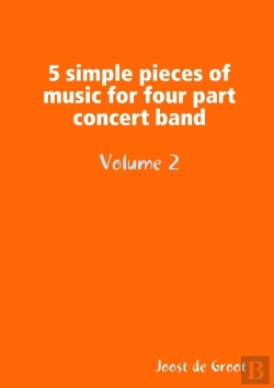 Bertrand.pt - 5 Simple Pieces Of Music For Four Part Concert Band Volume 2