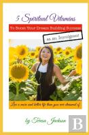 5 Spiritual Vitamins To Boost Your Dream Building Success As An Immigrant