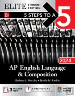 Bertrand.pt - 5 Steps To A 5: Ap English Language And Composition 2024 Elite Student Edition