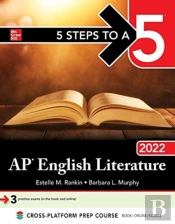 5 Steps To A 5: Ap English Literature 2022