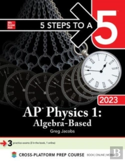 Bertrand.pt - 5 Steps To A 5: Ap Physics 1 Algebra-Based 2023