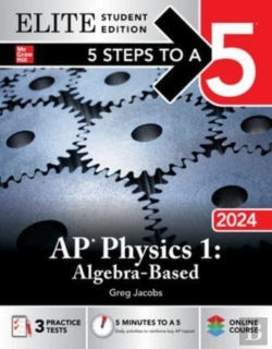 Bertrand.pt - 5 Steps To A 5: Ap Physics 1: Algebra-Based 2024 Elite Student Edition