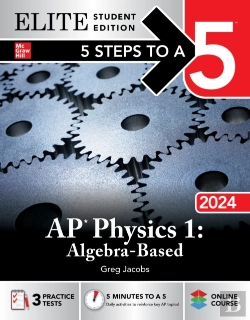 Bertrand.pt - 5 Steps To A 5: Ap Physics 1: Algebra-Based 2024 Elite Student Edition