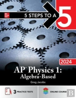 Bertrand.pt - 5 Steps To A 5: Ap Physics 1: Algebra-Based 2024