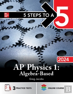 Bertrand.pt - 5 Steps To A 5: Ap Physics 1: Algebra-Based 2024