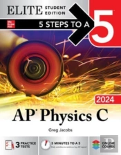5 Steps To A 5: Ap Physics C 2024 Elite Student Edition