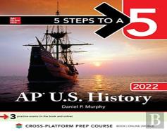 5 Steps To A 5: Ap U.S. History 2022
