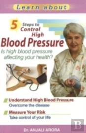 5 Steps To Control High Blood Pressure