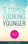 5 Steps To Looking Younger