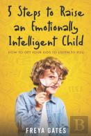 5 Steps To Raise An Emotionally Intelligent Child