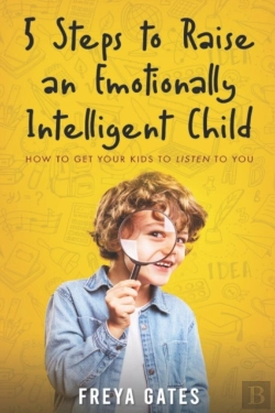 Bertrand.pt - 5 Steps To Raise An Emotionally Intelligent Child
