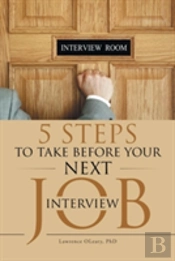 5 Steps To Take Before Your Next Job Interview