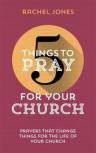 5 Things To Pray For Your Church