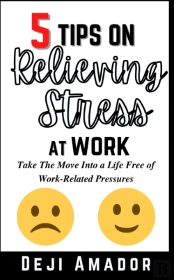 Bertrand.pt - 5 Tips On Relieving Stress At Work