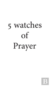 5 Watches Of Prayer