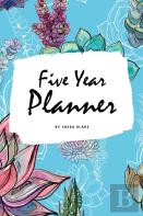 5 Year Planner - 2020-2024 (6x9 Softcover Monthly Planner)