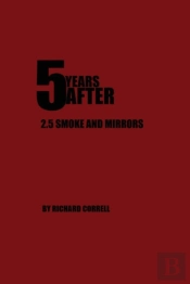 5 Years After 2.5 Smoke And Mirrors